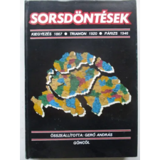 Göncöl Kiadó Sorsdöntések (Kiegyezés 1867 / Trianon 1920 / Párizs 1946) Térképekkel antikvárium - használt könyv