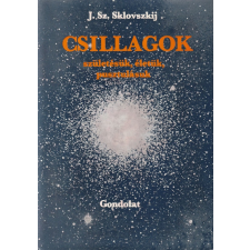Gondolat Csillagok - Születésük, életük, pusztulásuk antikvárium - használt könyv