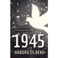 Gondolat Kiadó 1945 - Háború és béke történelem