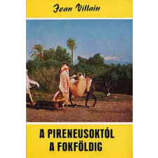 Gondolat Kiadó A Pireneusoktól a Fokföldig antikvárium - használt könyv