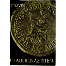 Gondolat Kiadó Claudius, az isten és felesége, Messalina antikvárium - használt könyv