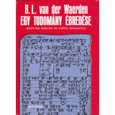 Gondolat Kiadó Egy tudomány ébredése (Egyiptomi, babiloni és görög matematika) antikvárium - használt könyv