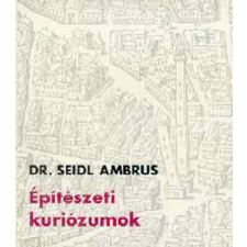 Gondolat Kiadó Építészeti kuriózumok antikvárium - használt könyv