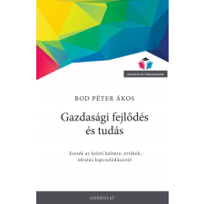 Gondolat Kiadó Gazdasági fejlődés és tudás gazdaság, üzlet
