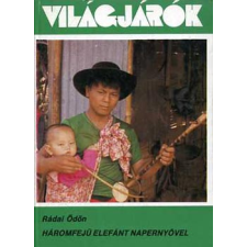 Gondolat Kiadó Háromfejű elefánt napernyővel (Világjárók) antikvárium - használt könyv