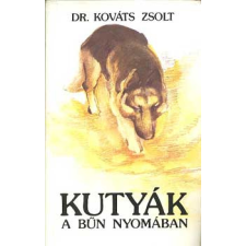 Gondolat Kiadó Kutyák a bűn nyomában antikvárium - használt könyv