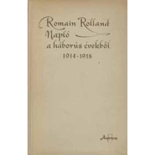 Gondolat Kiadó Napló a háborús évekből 1914-1918 - Romain Rolland antikvárium - használt könyv