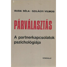 Gondolat Kiadó Párválasztás: A partnerkapcsolatok pszichológiája antikvárium - használt könyv