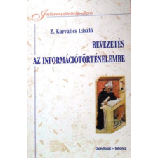 Gondolat Kiadói Kör Bevezetés az információtörténelembe (információtörténelem) antikvárium - használt könyv