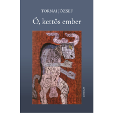 Gondolat Kiadói Kör Ó, kettős ember - Versek irodalom