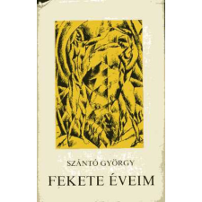 GONDOLAT KÖNYVKIADÓ Fekete éveim - Szántó György antikvárium - használt könyv