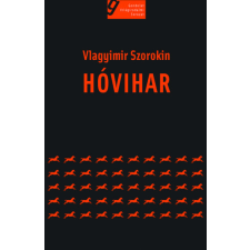 Gondolat Vlagyimir Szorokin: Hóvihar regény