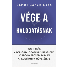 Good Life Books Damon Zahariades - Vége a halogatásnak - Technikák a belső halogatás leküzdésére életmód, egészség