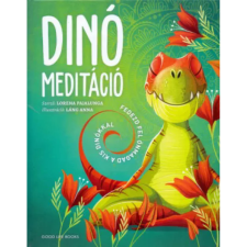Good Life Books Dinó meditáció - Fedezd fel önmagad a kis dinókkal gyermek- és ifjúsági könyv