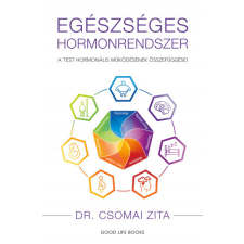 Good Life Books Dr. Csomai Zita - Egészséges hormonrendszer életmód, egészség