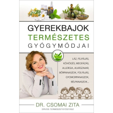 Good Life Books Gyerekbajok természetes gyógymódjai - Dr. Csomai Zita életmód, egészség