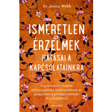 Good Life Books Ismeretlen érzelmek hatásai a kapcsolatainkra egyéb e-könyv