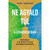 Good Life Books Ne agyald túl - a gyakorlatban - Munkafüzet a Ne agyald túl című nemzetközi bestsellerhez