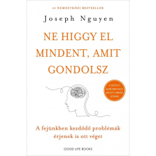 Good Life Books Ne higgy el mindent, amit gondolsz életmód, egészség
