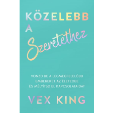 Good Life Books Vex King - Közelebb a szeretethez életmód, egészség