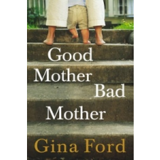  Good Mother, Bad Mother – Gina Ford idegen nyelvű könyv