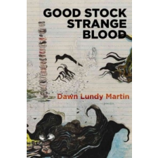  Good Stock Strange Blood – Dawn Lundy Martin idegen nyelvű könyv