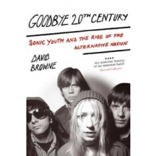  Goodbye 20Th Century – David Browne idegen nyelvű könyv