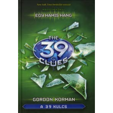 Gordon Korman A 39 kulcs: Egy hamis hang gyermek- és ifjúsági könyv