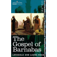  Gospel of Barnabas – Lonsdale Ragg,Laura Ragg idegen nyelvű könyv