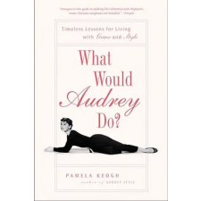 Gotham Books What Would Audrey Do? | Pamela Keogh idegen nyelvű könyv
