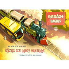  Gőzös Gizi nagy versenye - Garázs bagázs 2. gyermek- és ifjúsági könyv