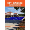  Gpr Basics: A Handbook for Ground Penetrating Radar Users – Daniel P Bigman