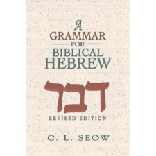  Grammar For Biblical Hebrew, A – C L Seow idegen nyelvű könyv