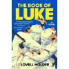 Grand Central Publishing The Book of Luke | HOLDER LOVELL