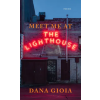 GRAY WOLF PR Meet Me at the Lighthouse: Poems | Gioia,Dana