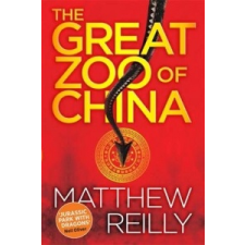 Great Zoo Of China – Matthew Reilly idegen nyelvű könyv
