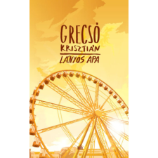Grecsó Krisztián - Lányos apa egyéb könyv