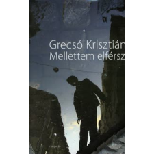 Grecsó Krisztián MELLETTEM ELFÉRSZ irodalom