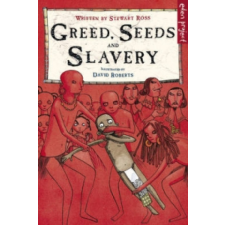 Greed, Seeds and Slavery – Stewart Ross idegen nyelvű könyv
