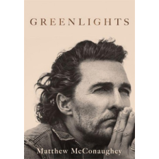 Greenlights – Matthew McConaughey idegen nyelvű könyv
