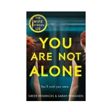 Greer Hendricks - You Are Not Alone egyéb könyv
