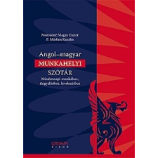 Grimm Kiadó Angol-magyar munkahelyi szótár - Mindennapi munkához, tárgyaláshoz, levelezéshez nyelvkönyv, szótár
