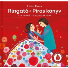 Gróh Ilona - Ringató - Piros könyv - Hetvenhét magyar népdal egyéb könyv