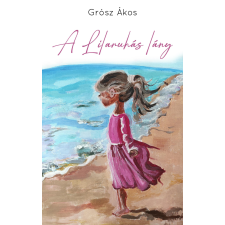 Grósz Coaching Kft. A Lilaruhás lány egyéb e-könyv