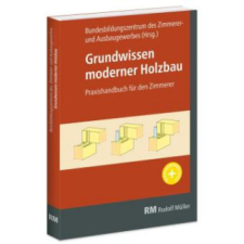 Grundwissen moderner Holzbau – Bundesbildungszentrum des Zimmerer- und idegen nyelvű könyv