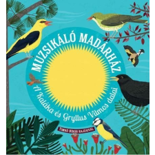 Gryllus Muzsikáló madárház - a kaláka és gryllus vilmos dalai gyermek- és ifjúsági könyv