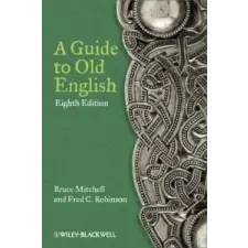  Guide to Old English – Bruce Mitchell idegen nyelvű könyv