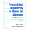 Guilford Publications Principle-Guided Psychotherapy for Children and Adolescents | John R. Weisz,Sarah Kate Bearman