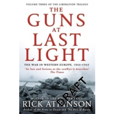  GUNS AT LAST LIGHT – Rick Atkinson idegen nyelvű könyv