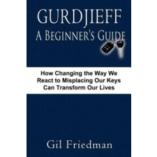  Gurdjieff, A Beginer's Guide – Gil Friedman idegen nyelvű könyv